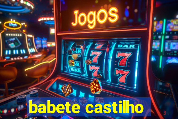 babete castilho